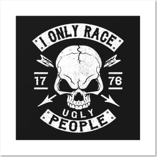 BIKER - I ONLY RACE UGLY PEOPLE Posters and Art